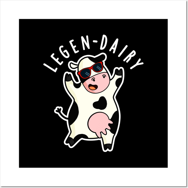 Legen-dairy Cute Cow Pun Wall Art by punnybone